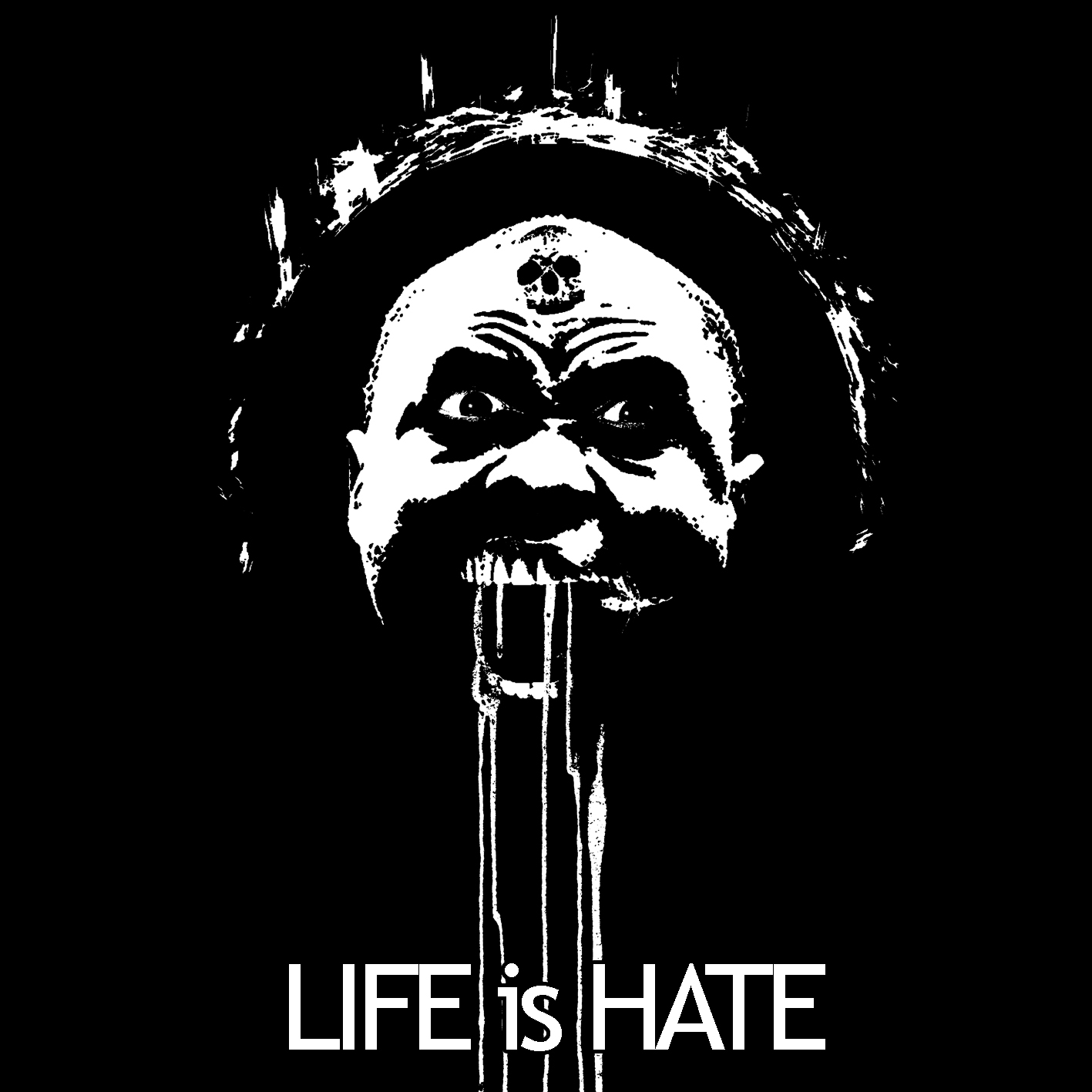 Life is hate. Hate Life. Discharge State violence State Control.