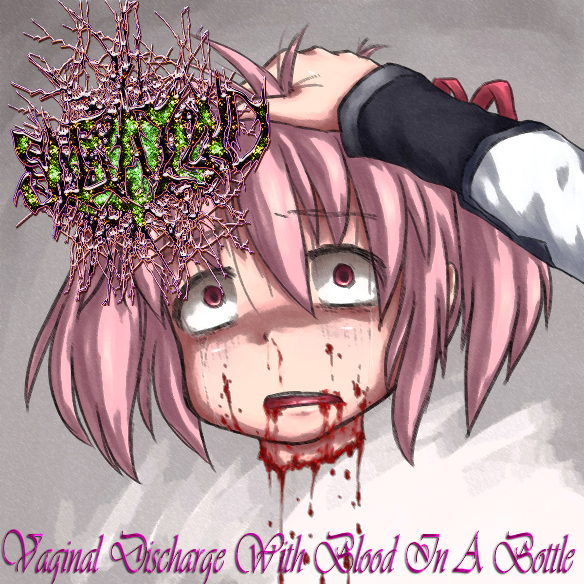 Artist: Sleazoid *Album: &#x60;Vaginal Discharge With <b>Blood</b> In A Bottle dem...