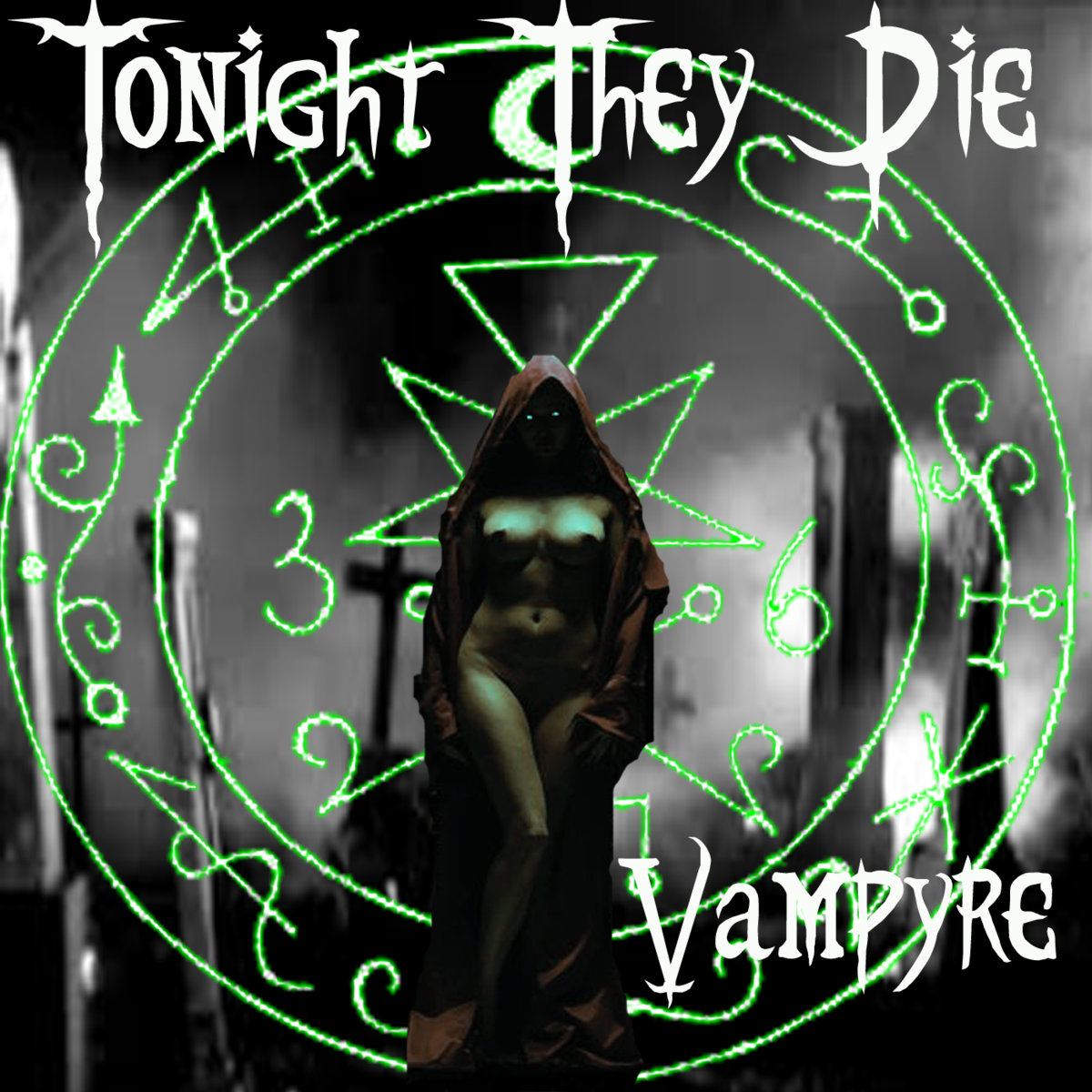 Dark her. They die. Dark Embrace Band. Tonight them. Flames of Sacrifice & Vampyres of a Dead age.