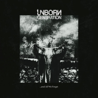 Unborn Generation - .&#8203;.&#8203;.&#8203;and All We Forget (2024)